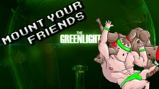 The Greenlight - Mount Your Friends