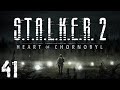 S.T.A.L.K.E.R. 2 Heart of Chornobyl #41. ??? ???????