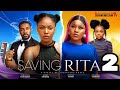 SAVING RITA - 2 (New Trending Nigerian Nollywood Movie 2024) DESTINY ETIKO, ANGEL UNIGWE