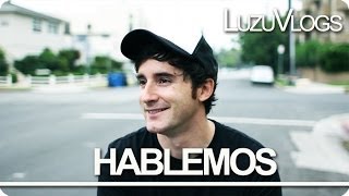 HABLEMOS - LuzuVlogs