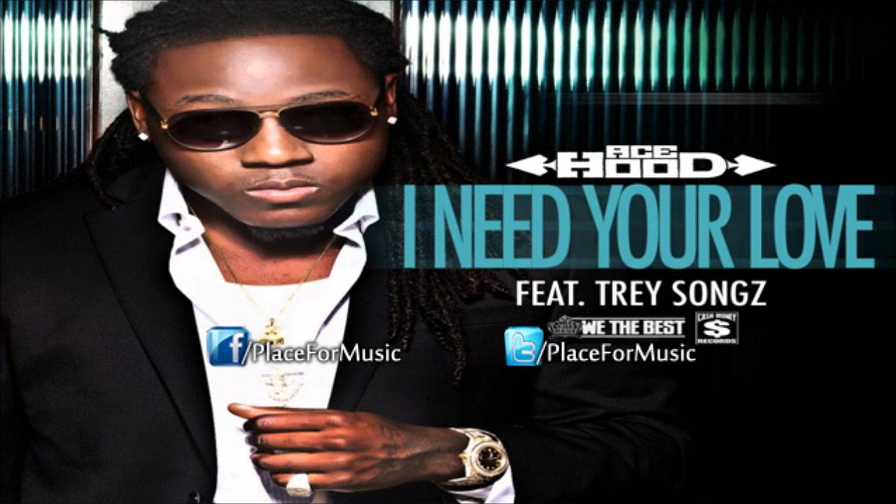 Ace Hood - I Need Your Love ft. Trey Songz - YouTube