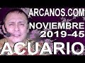Video Horscopo Semanal ACUARIO  del 3 al 9 Noviembre 2019 (Semana 2019-45) (Lectura del Tarot)
