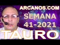 Video Horscopo Semanal TAURO  del 3 al 9 Octubre 2021 (Semana 2021-41) (Lectura del Tarot)