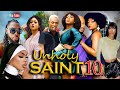 UNHOLY SAINT SEASON 9&10 - DESTINY ETIKO,UNUSUAL PHYNA,JAMES BROWN 2023 Nigerian Nollywood Movie