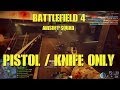 BattleField 4: Airsoft Squad Pistol and Knife ONLY Gameplay