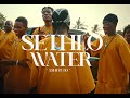 SETHLO  -   Eshi ve do ( WATER ) Clip Video officiel