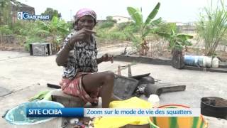 SITE CICIBA : Zoom sur le mode de vie des squatters 