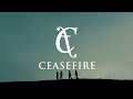 CEASEFIRE (Official Album Trailer)