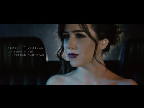 Narine Dovlatyan Ft. Vahram Yanikian - Gentleman In Tie