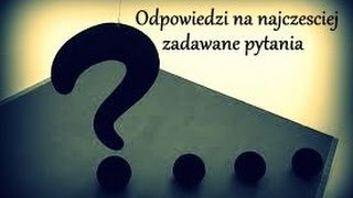 **Odpowiedzi na najczęściej zadawane pytania**