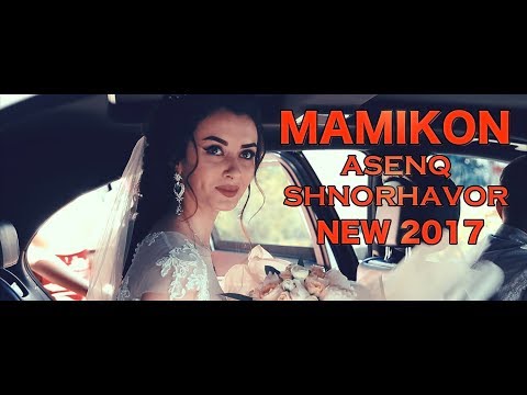 Mamikon - Asenq Shnorhavor