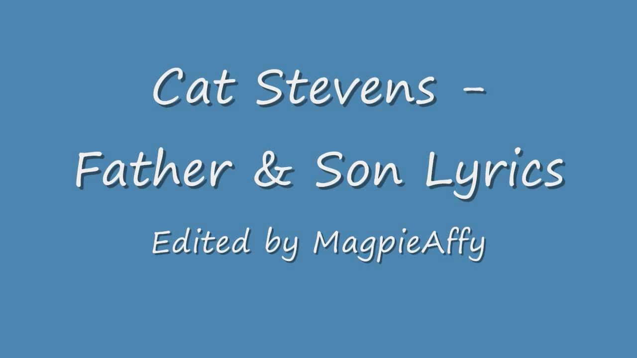 Father And Son Cat Stevens Lyrics Youtube Father And Son Cat Stevens Lyrics Youtube