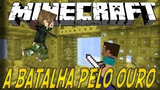 A BATALHA PELO OURO - Y4000 (Minecraft)