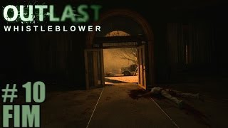 OUTLAST: WHISTLEBLOWER - LIBERDADE? - Parte 10 / FINAL