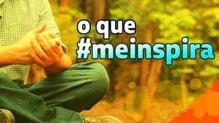 Descubra o que #meinspira (Iberê Thenório do Manual do Mundo)