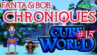 Fanta et Bob, les Chroniques de Cube World - Ep.15