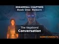 Dreamfall Chapters Book One walkthroughs #6 - разговор с Бродягой