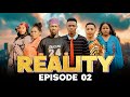 REALITY  ep 02