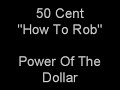 50 Cent How To Rob