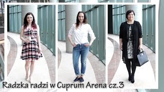 Radzka SYLWETKI "Radzka radzi w Cuprum Arena" cz. 3 :-)