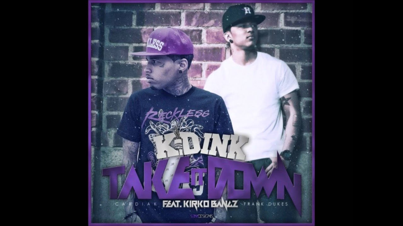 Kid Ink Feat. Kirko Bangz - Take It Down [Chopped By DJ Gabe ...