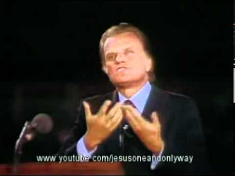 Billy Graham preaching Born again part 4 of 4 - YouTube