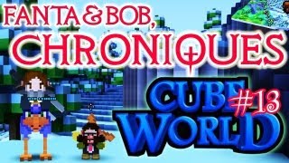 Fanta et Bob, les Chroniques de Cube World - Ep.13