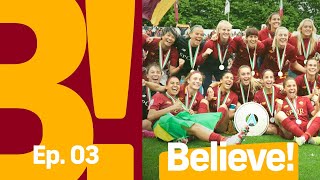 BELIEVE! Verso lo Scudetto | Ep. 03 - VINCERE