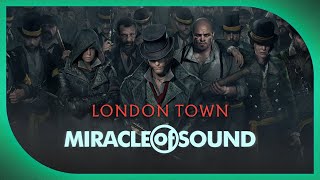 Assassins Creed Syndicate - London Town by Miracle Of Sound