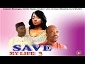Save My Life Season 3   - 2015 latest  Nigerian Nollywood  Movie 3