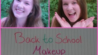 Back to School: Quick & Easy Makeup Tutorial