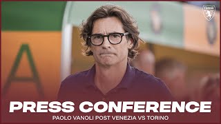 VENEZIA-TORINO | PRESS CONFERENCE MISTER VANOLI 🎙️?