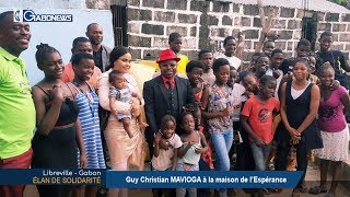 GABON / ÉLAN DE SOLIDARITÉ : Guy Christian MAVIOGA à la maison de l’Espérance