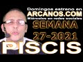 Video Horscopo Semanal PISCIS  del 27 Junio al 3 Julio 2021 (Semana 2021-27) (Lectura del Tarot)