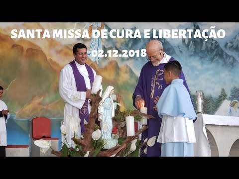 Santa Missa de Cura e Libertao | 02.12.2018 | Padre Jos Sometti | ANSPAZ