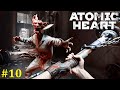 Atomic Heart Прохождение - Стрим #10