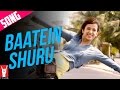 Free Download Baatein Shuru Video Song from movie Mujhse Fraaandship Karoge 2011 Free Download Baatein Shuru Video Song from movie Mujhse Fraaandship Karoge 2011