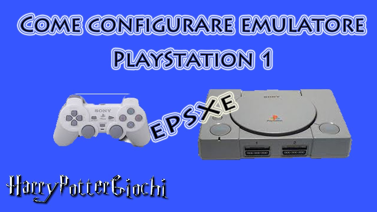 Come Configurare Emulatore PS1 - ePSXe 1.9.0 - YouTube