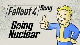 Fallout 4 Song - Going Nuclear  od Miracle of Sound
