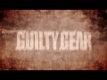 Guilty Gear Xrd -SIGN- Trailer #1̃Lv`[摜