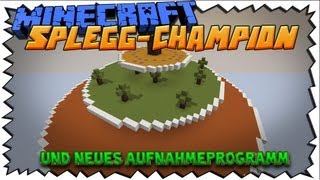 Das erste mal SPLEGG-CHAMPION - NEUE, EINFACHERE AUFNAHME?!