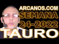 Video Horscopo Semanal TAURO  del 5 al 11 Junio 2022 (Semana 2022-24) (Lectura del Tarot)