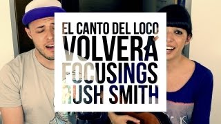 Volverá - Rush Smith y Focusings