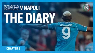 The Diary | Chapter Five: #BragaNapoli