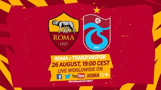 LIVE | Roma v Trabzonspor