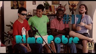 Rima Pobre #17 (Último Episódio)