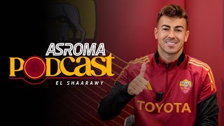 🎙️? AS ROMA PODCAST | STEPHAN EL SHAARAWY
