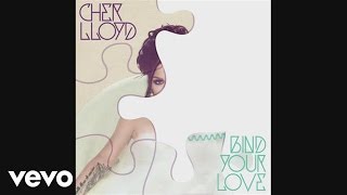 Cher Lloyd - Bind Your Love (audio)