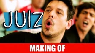 MAKING OF - JUIZ