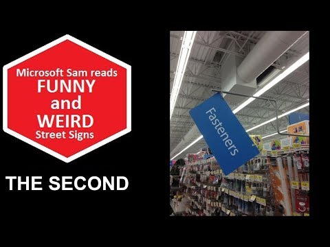 Microsoft Sam reads Funny and Weird Street Signs THE SECOND